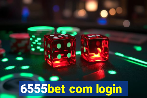 6555bet com login
